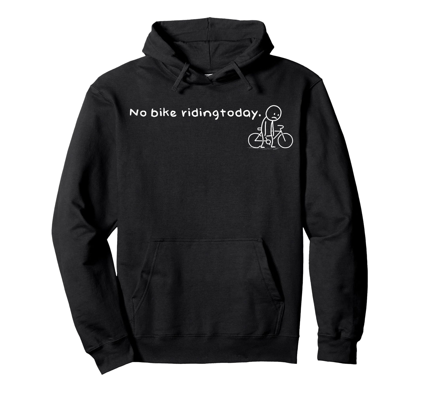 Funny No Bike Riding Today Humor Sarcastic Meme Sport Lovers T-Shirt