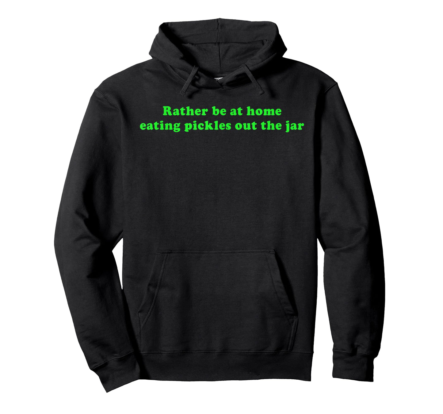 Rather Be at Home Eating Pickles Out The Jar T-Shirt