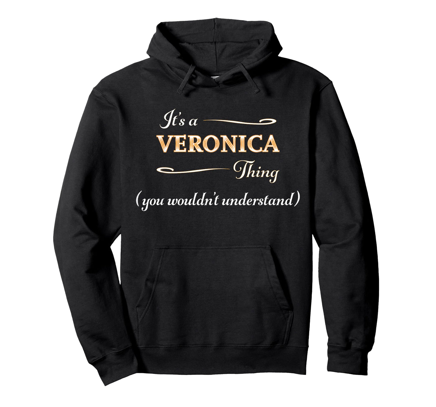 It's a VERONICA Thing, You Wouldn't Understand | Name Gift - T-Shirt