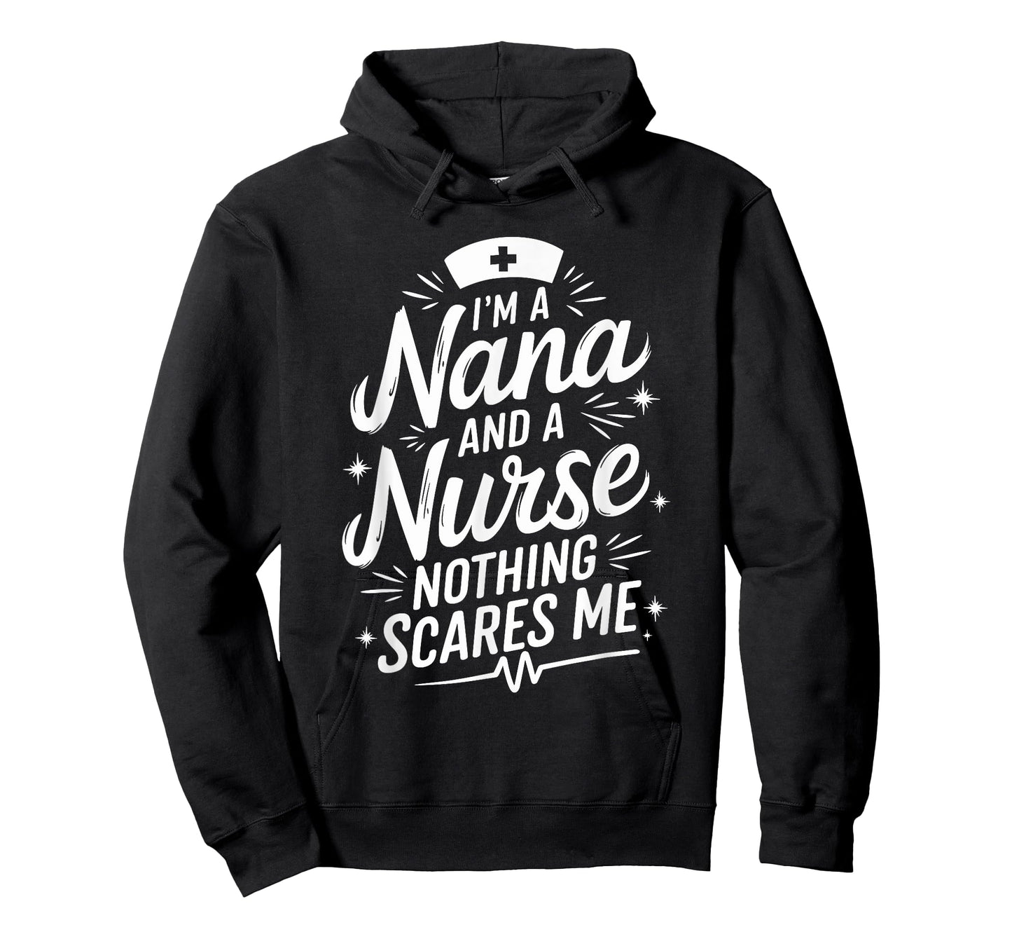 I'M A Nana And A Nurse Nothing Scares Me, Nurse Grandma T-Shirt