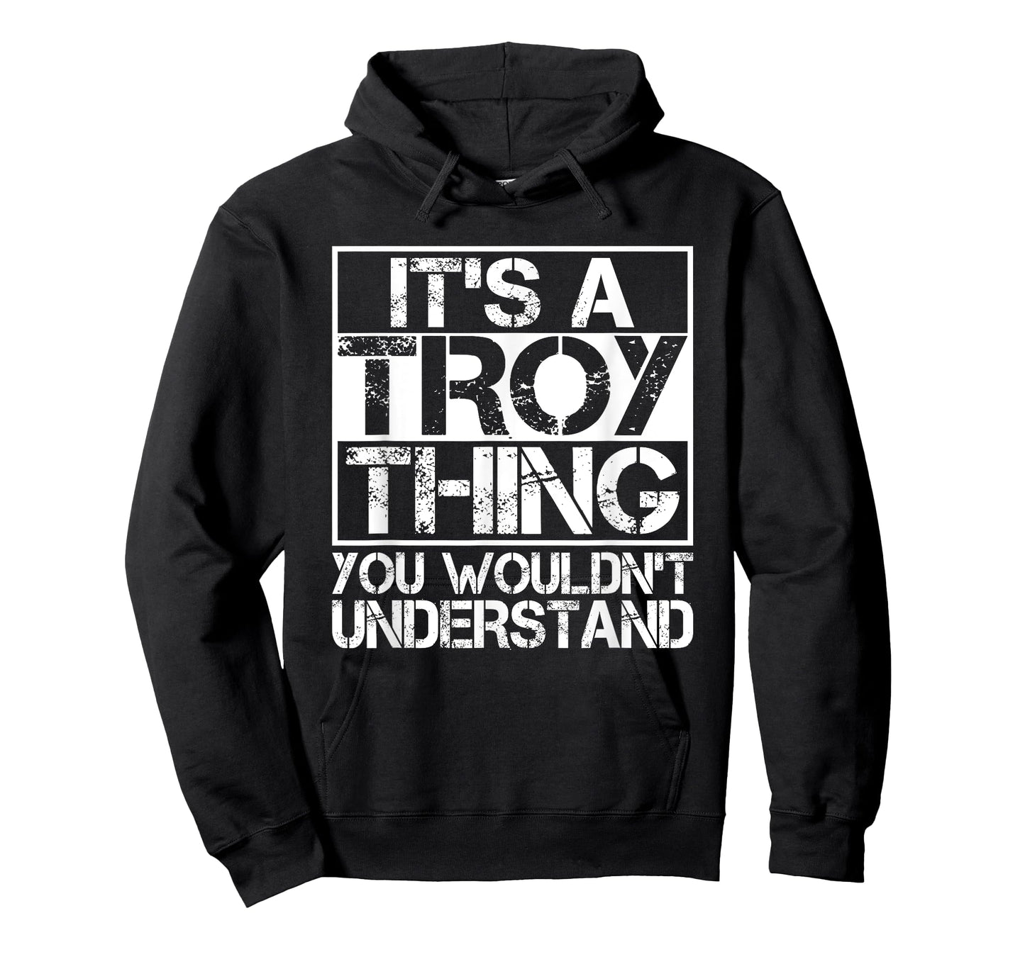 It's A Troy Thing You Wouldn't Understand Nickname Name T-Shirt