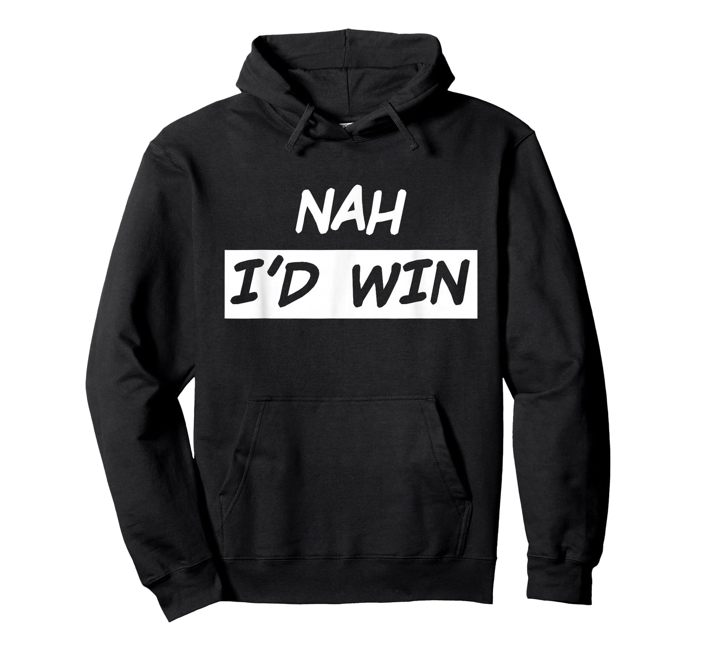 Nah I'd Win T-Shirt