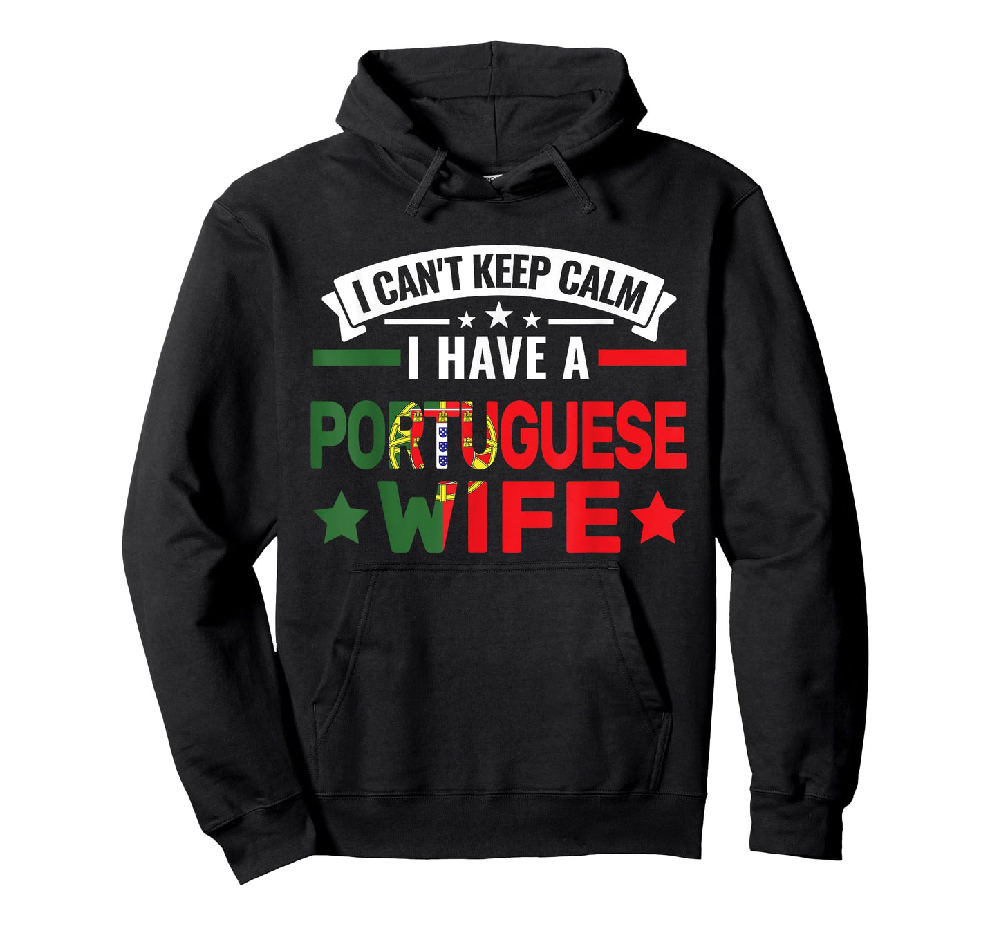I can't have a portuguese wife Portuguese roots T-Shirt