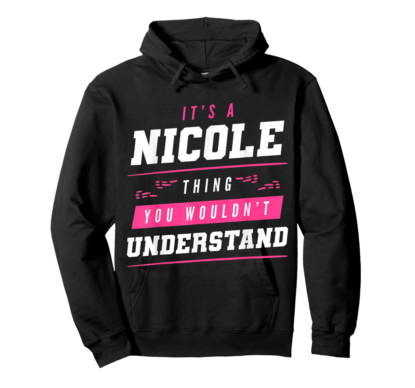 It's A Nicole Thing You Wouldn't Understand Funny First Name T-Shirt