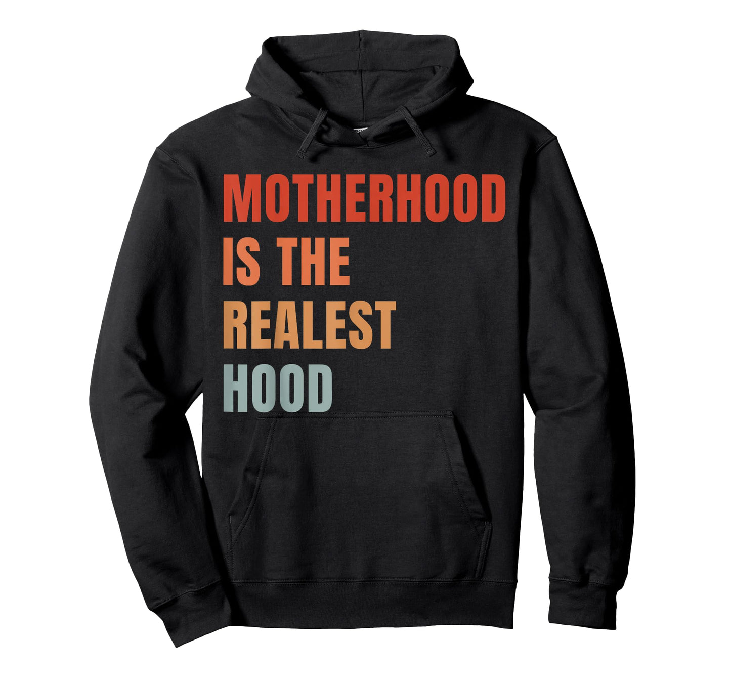 Motherhood is The Realest Hood Funny Mother's Day Birthday T-Shirt