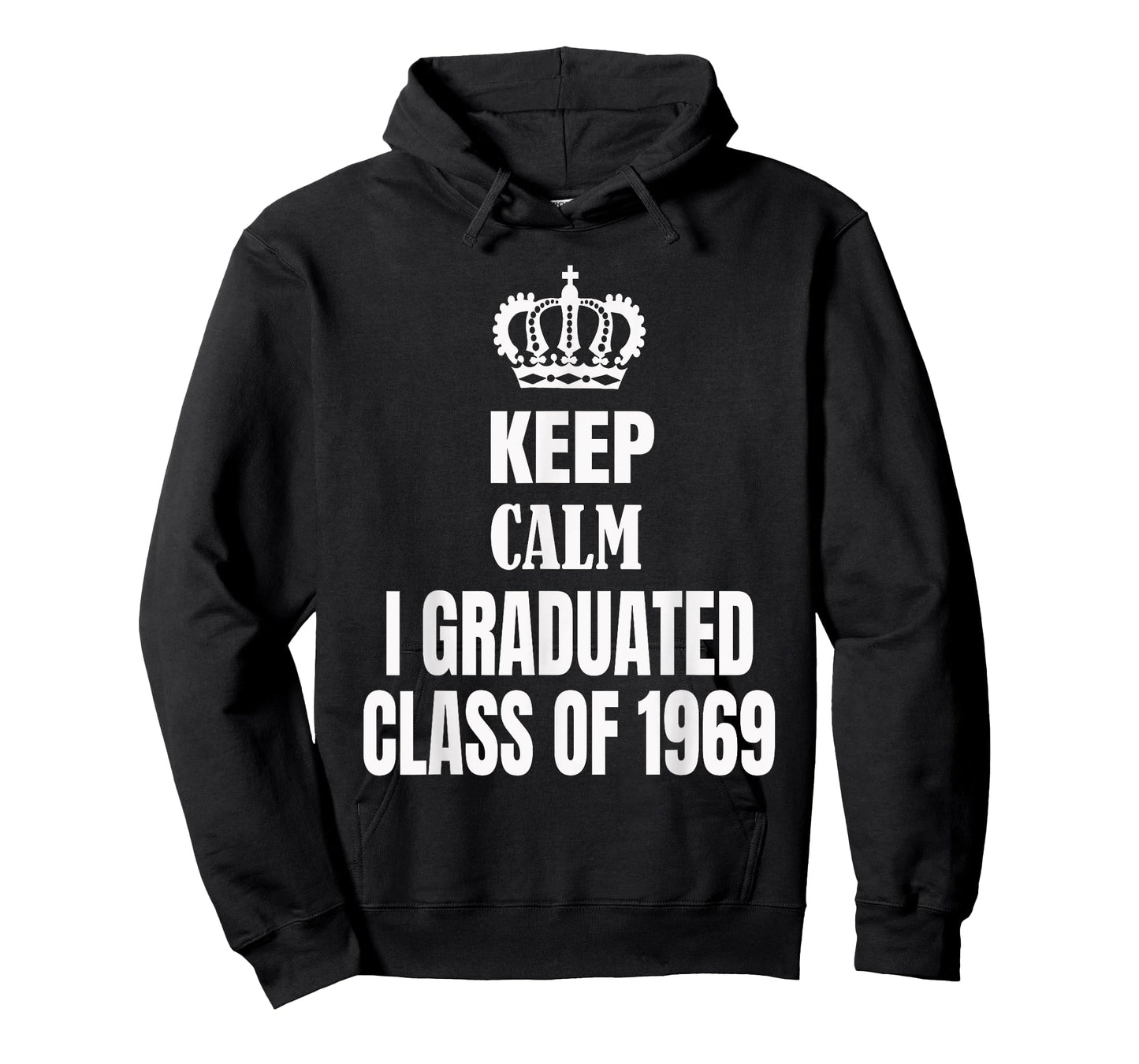 Keep Calm I Graduated Class Of 1969 High School Reunion T-Shirt