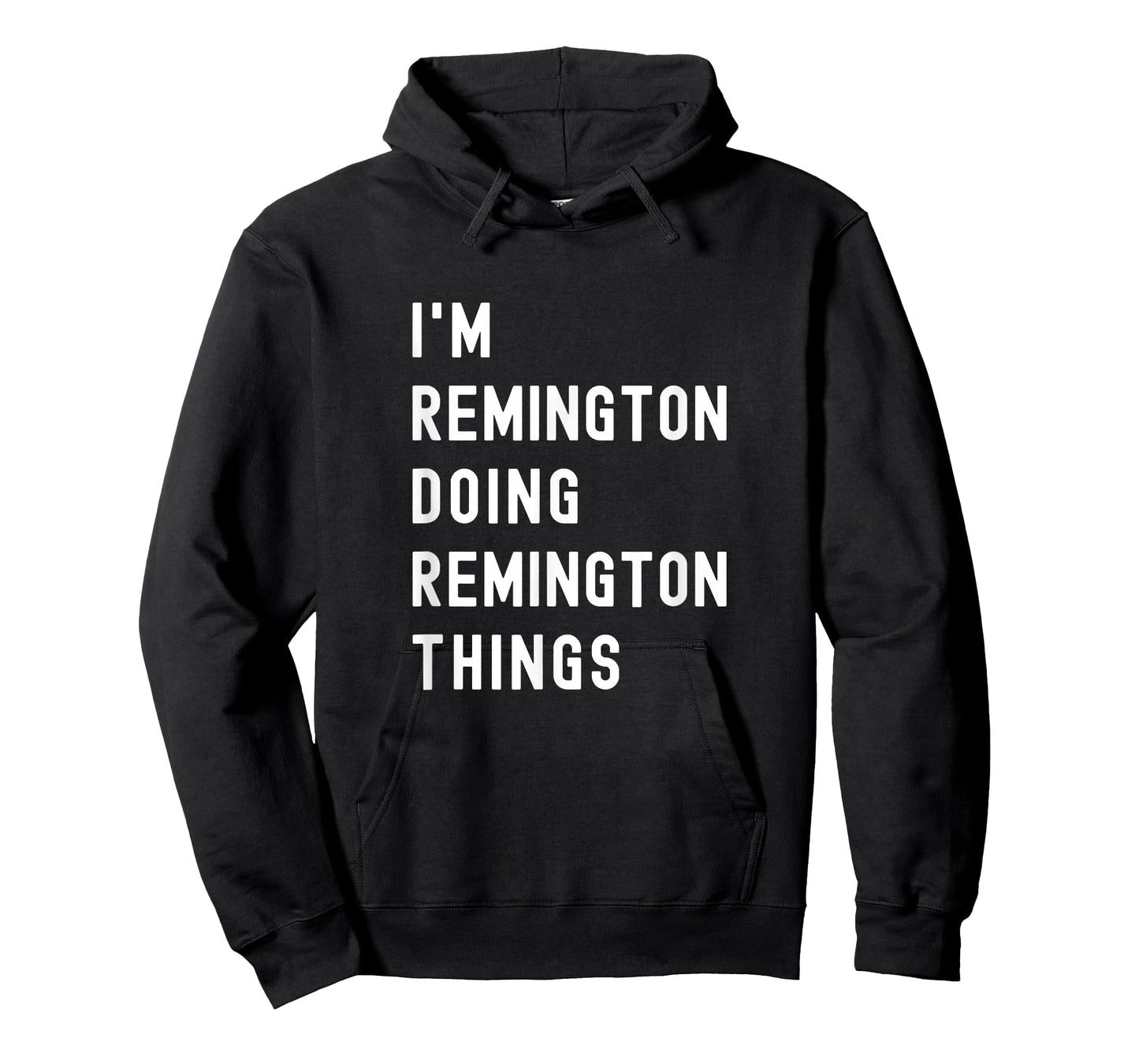 I'm Remington Doing Remington Things T-Shirt
