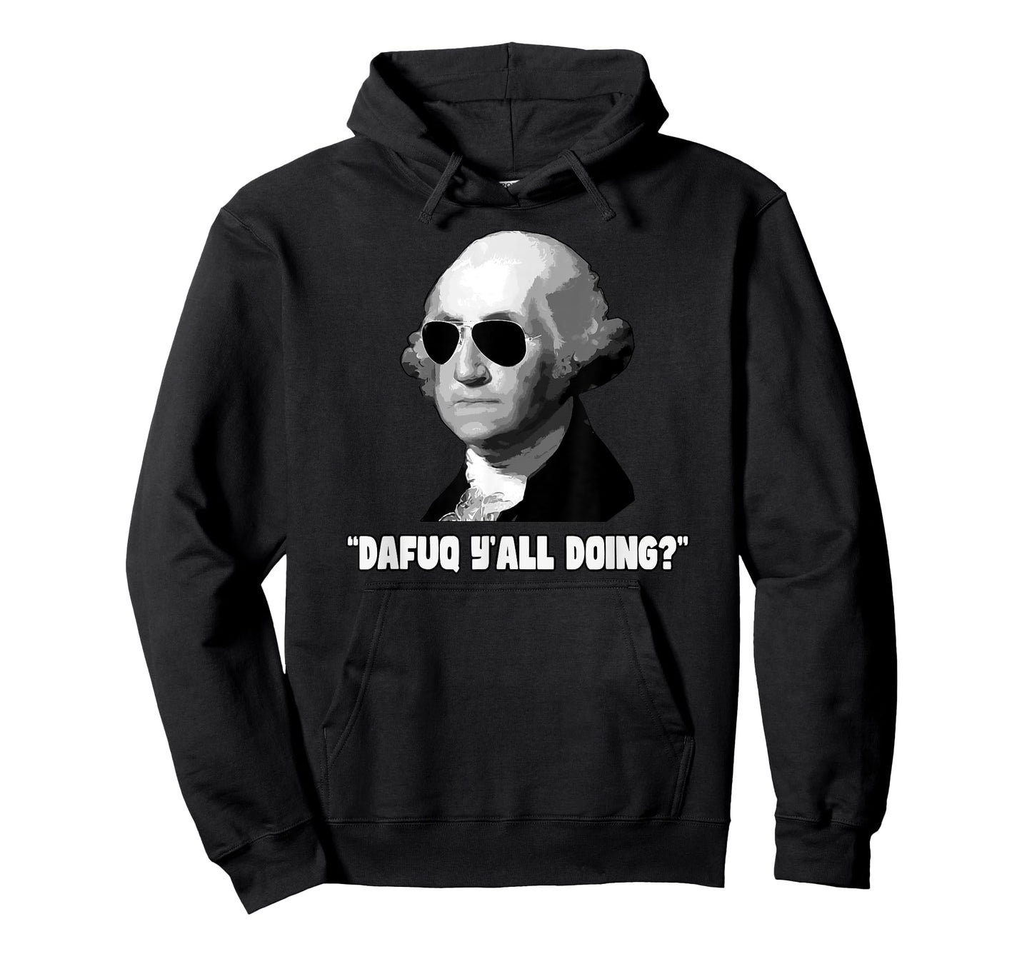 George Washington Dafuq Y'all Doing T-Shirt