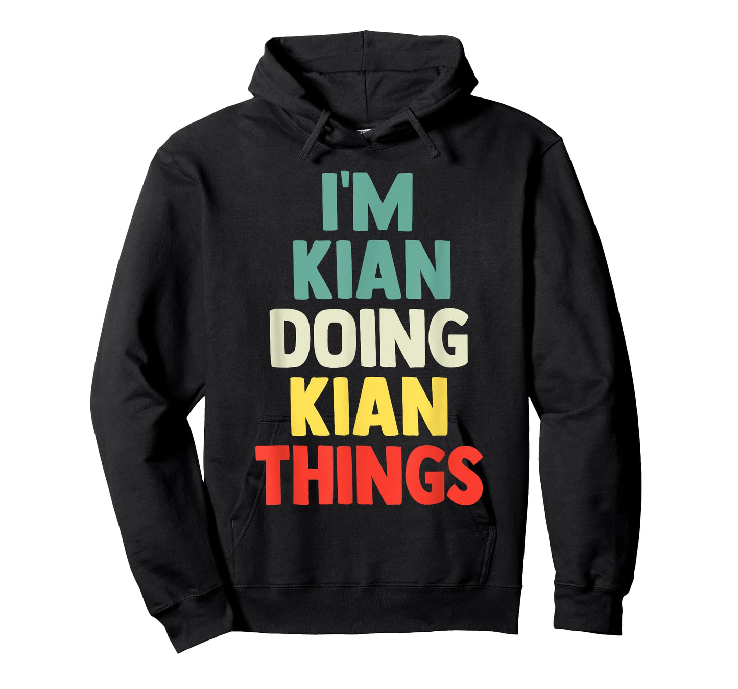 I'M Kian Doing Kian Things Personalized Name Tshirt Gift T-Shirt