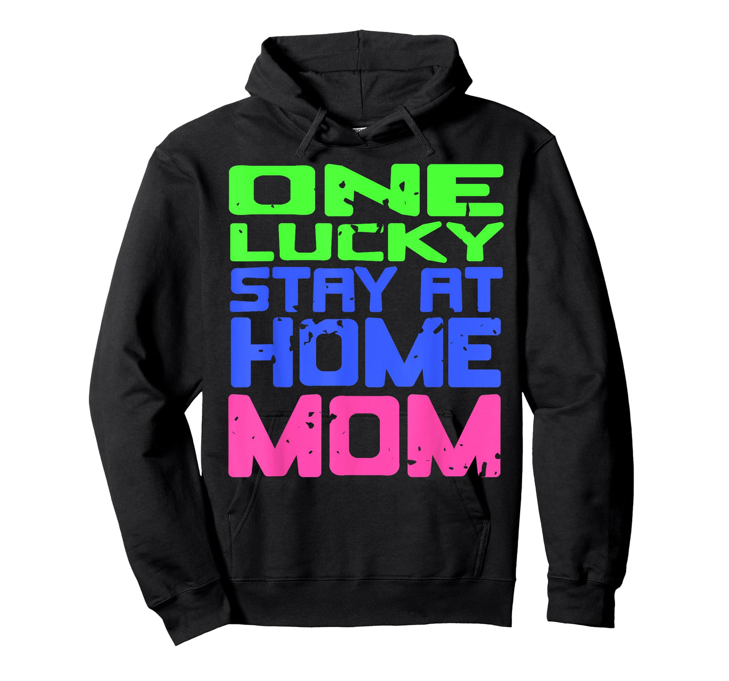 One Lucky Stay at Home Mom Humor Quote Family Pride T-Shirt
