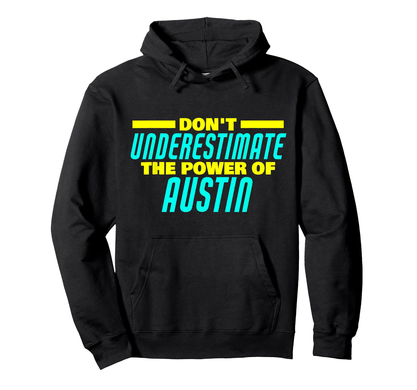 Don't Underestimate The Power Of Austin Funny Austin Name T-Shirt