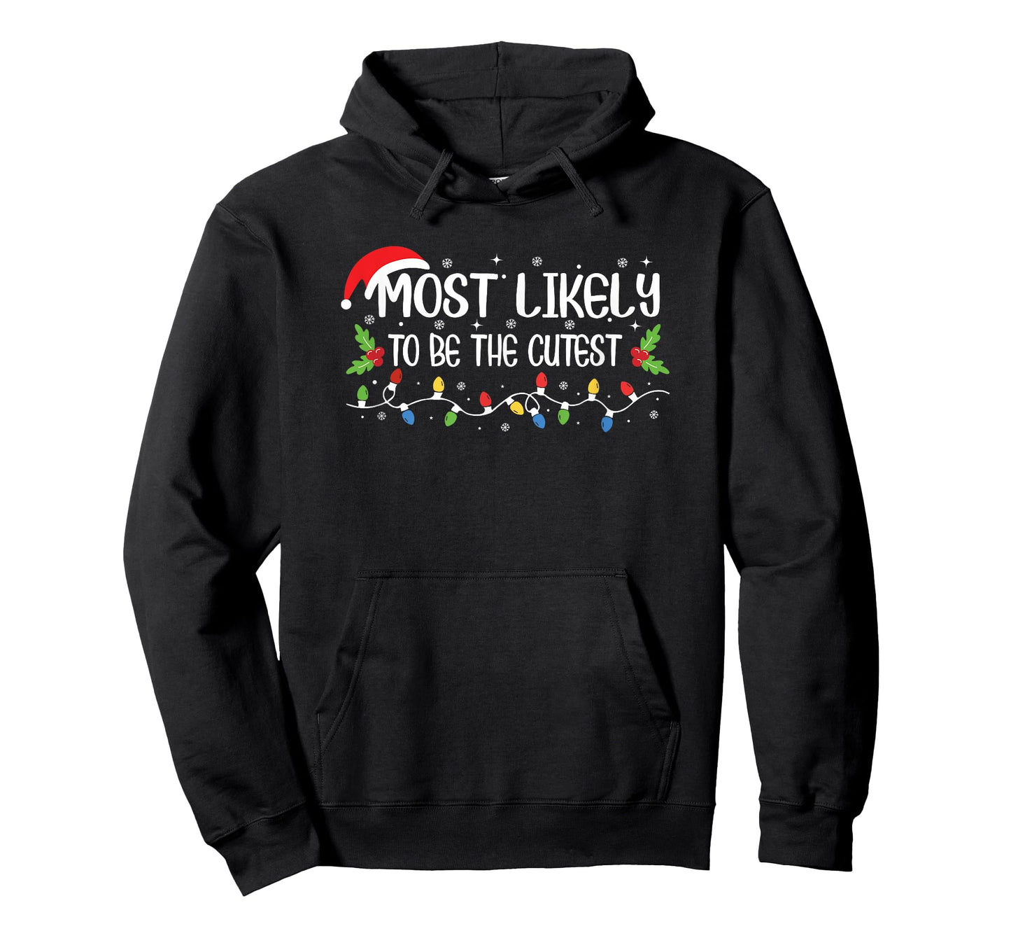 Funny Christmas Most Likely to Be The Cutest T-Shirt