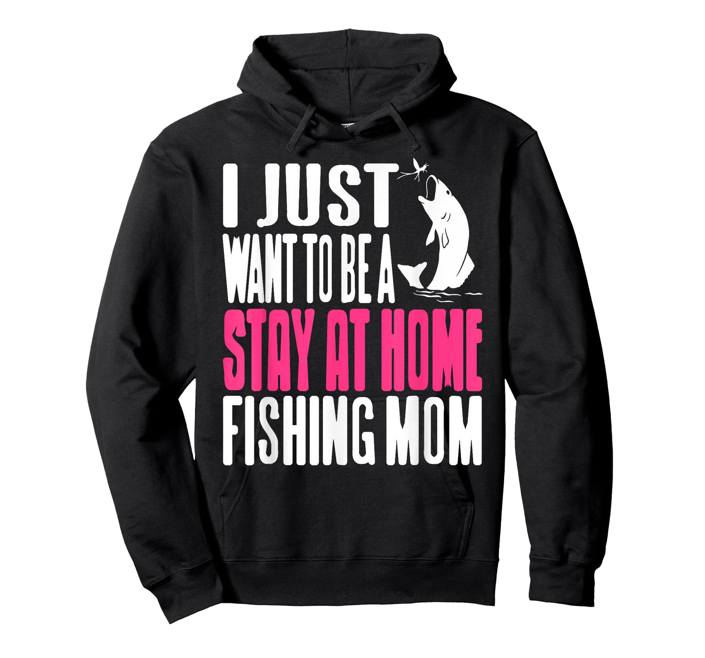 Funny Fishing Stay at Home Mom Humor Outdoor Lifestyle T-Shirt