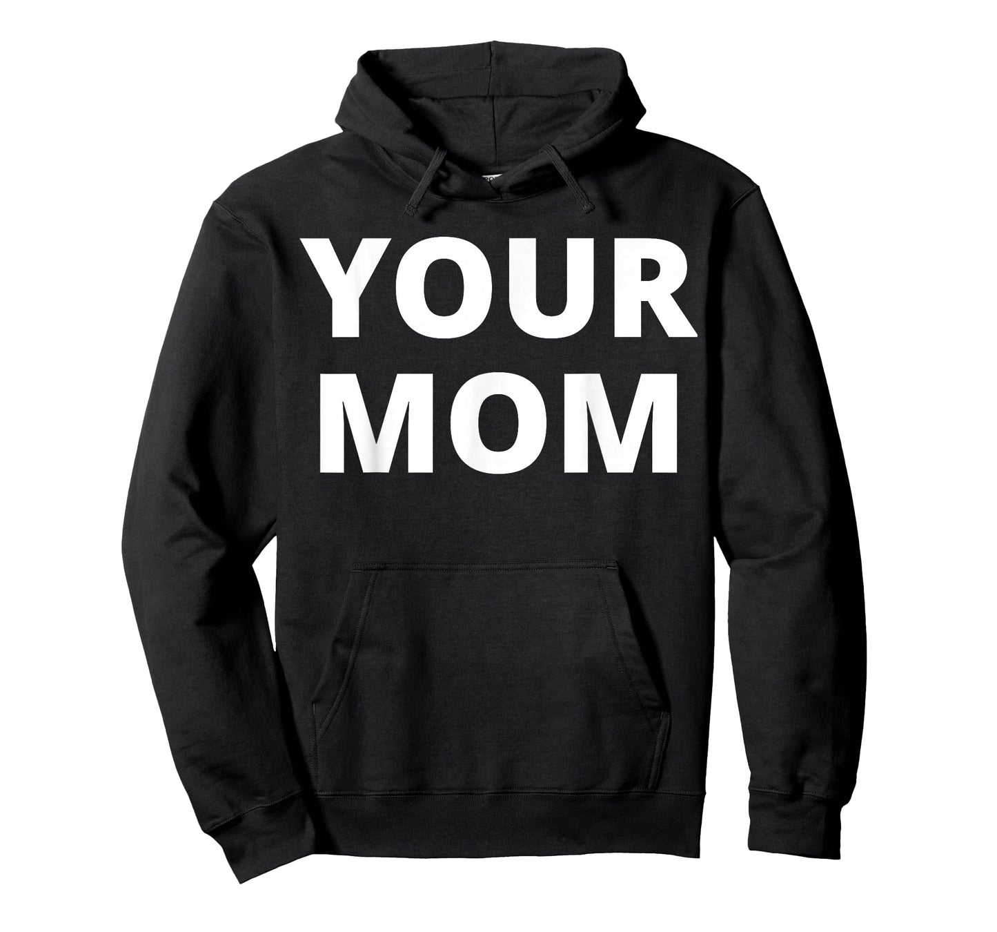 Your Mom - Funny T-Shirt