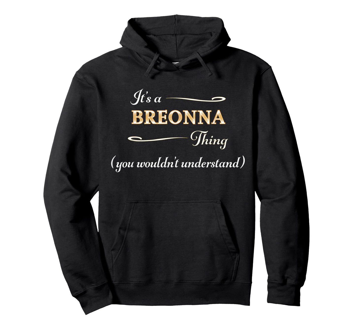 It's a BREONNA Thing, You Wouldn't Understand | Name Gift - T-Shirt
