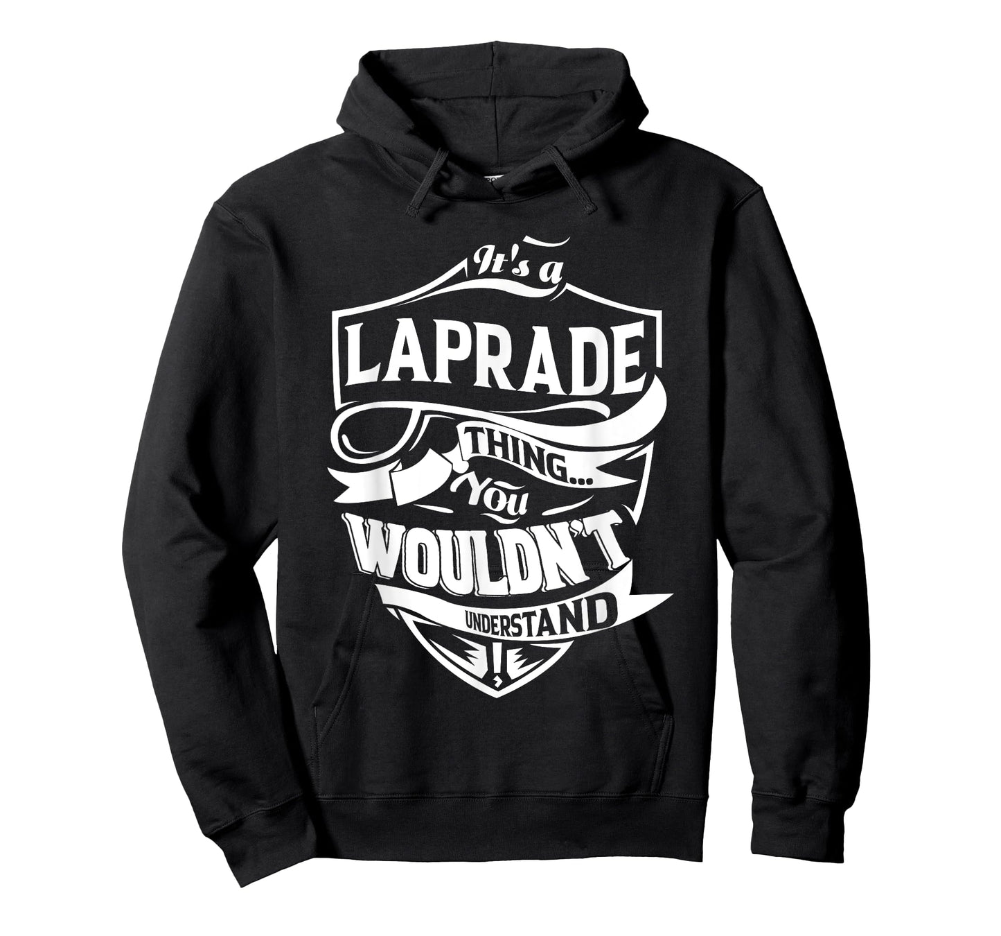 It's a LAPRADE thing you wouldn't understand Gifts T-Shirt