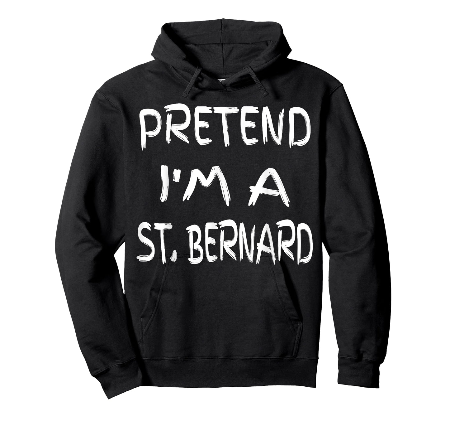 Pretend I'm a St. Bernard Funny Halloween Humor Sarcastic T-Shirt