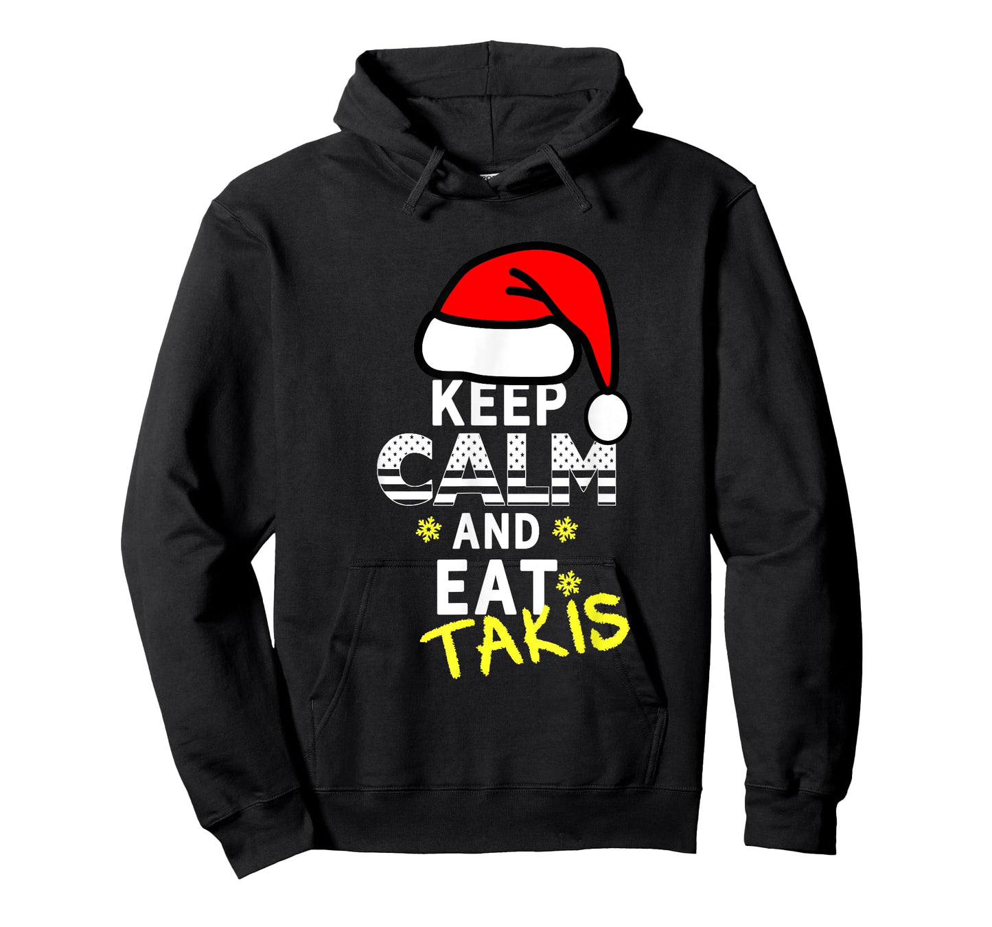 Let's Wear This Keep Calm And Eat Takis Christmas 2023-2024 T-Shirt