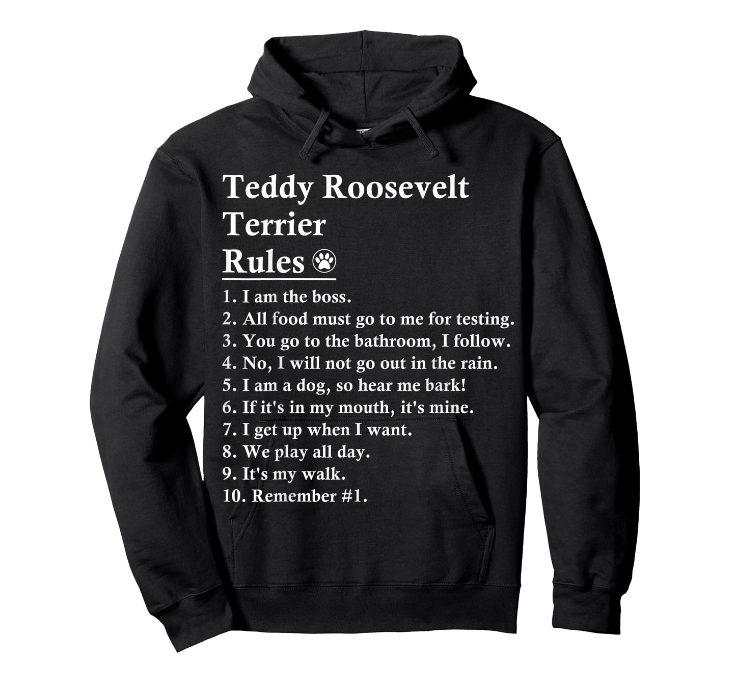 Funny Teddy Roosevelt Terrier Dog Rules T-Shirt