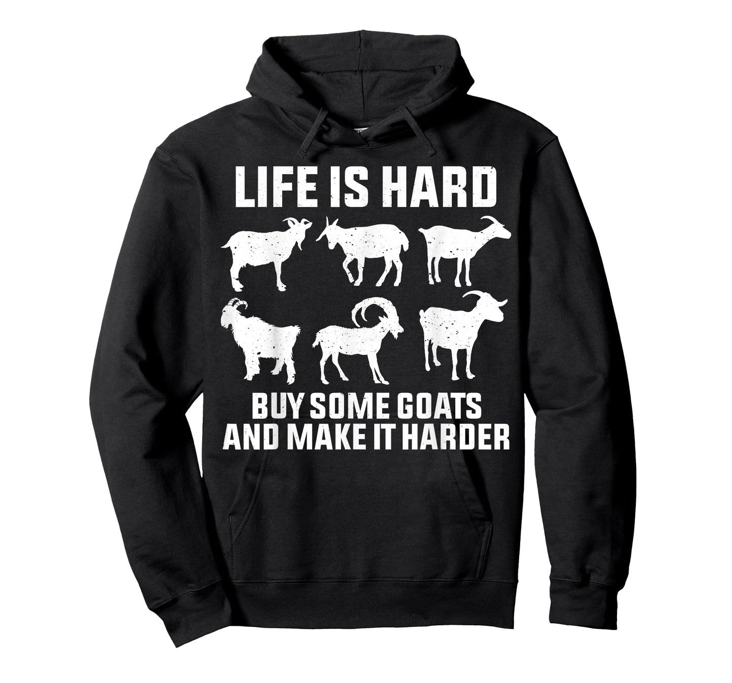 Life is Hard Buy Some Goats and Make It Harder Goat Lover T-Shirt