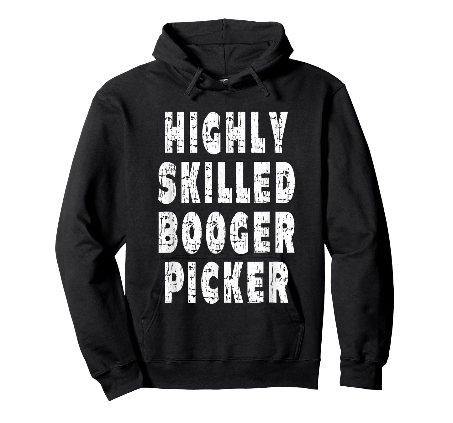 Highly Skilled Booger Picker - Nose Picking T-Shirt