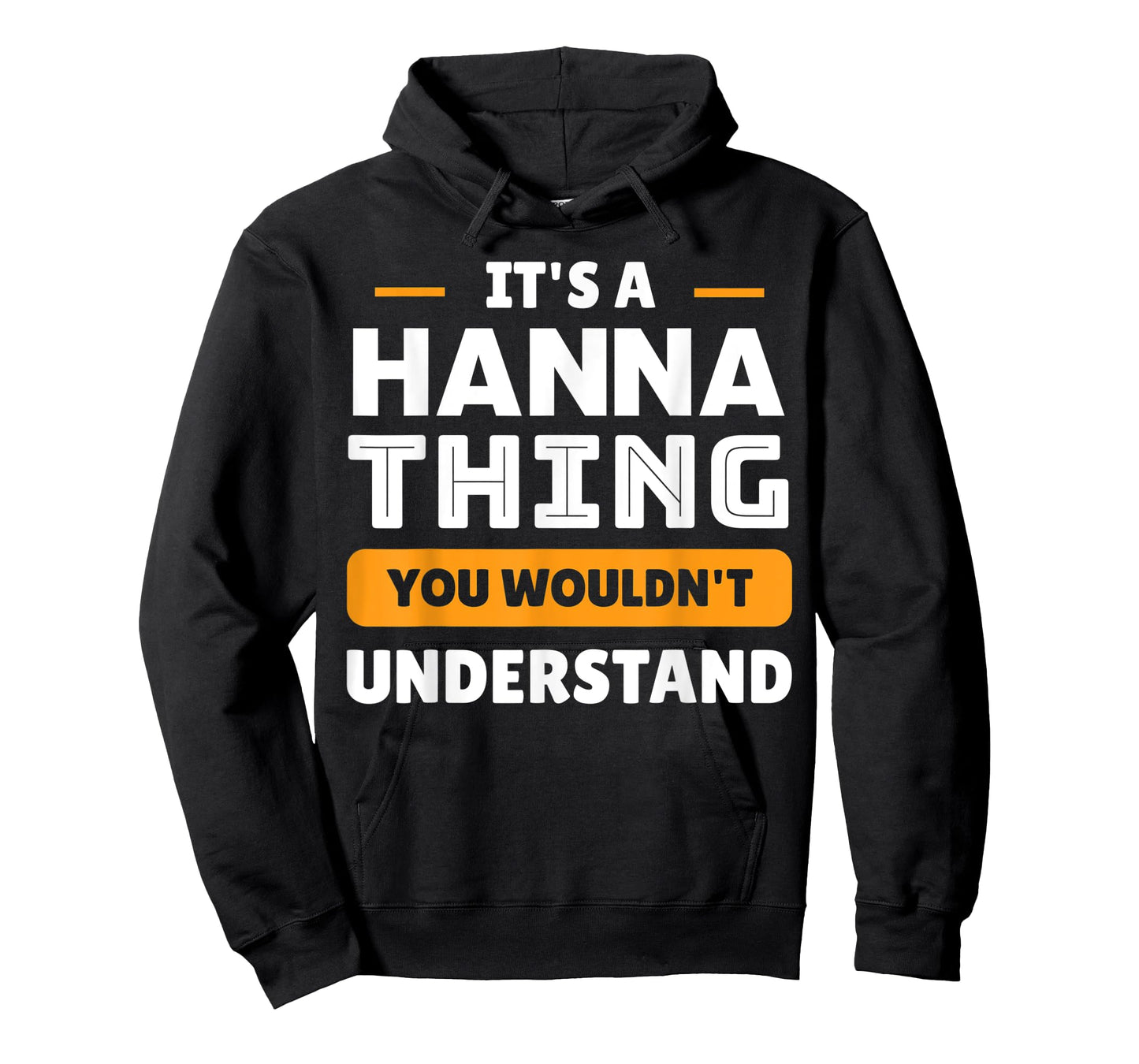 It's A Hanna Thing You Wouldn't Understand Custom T-Shirt