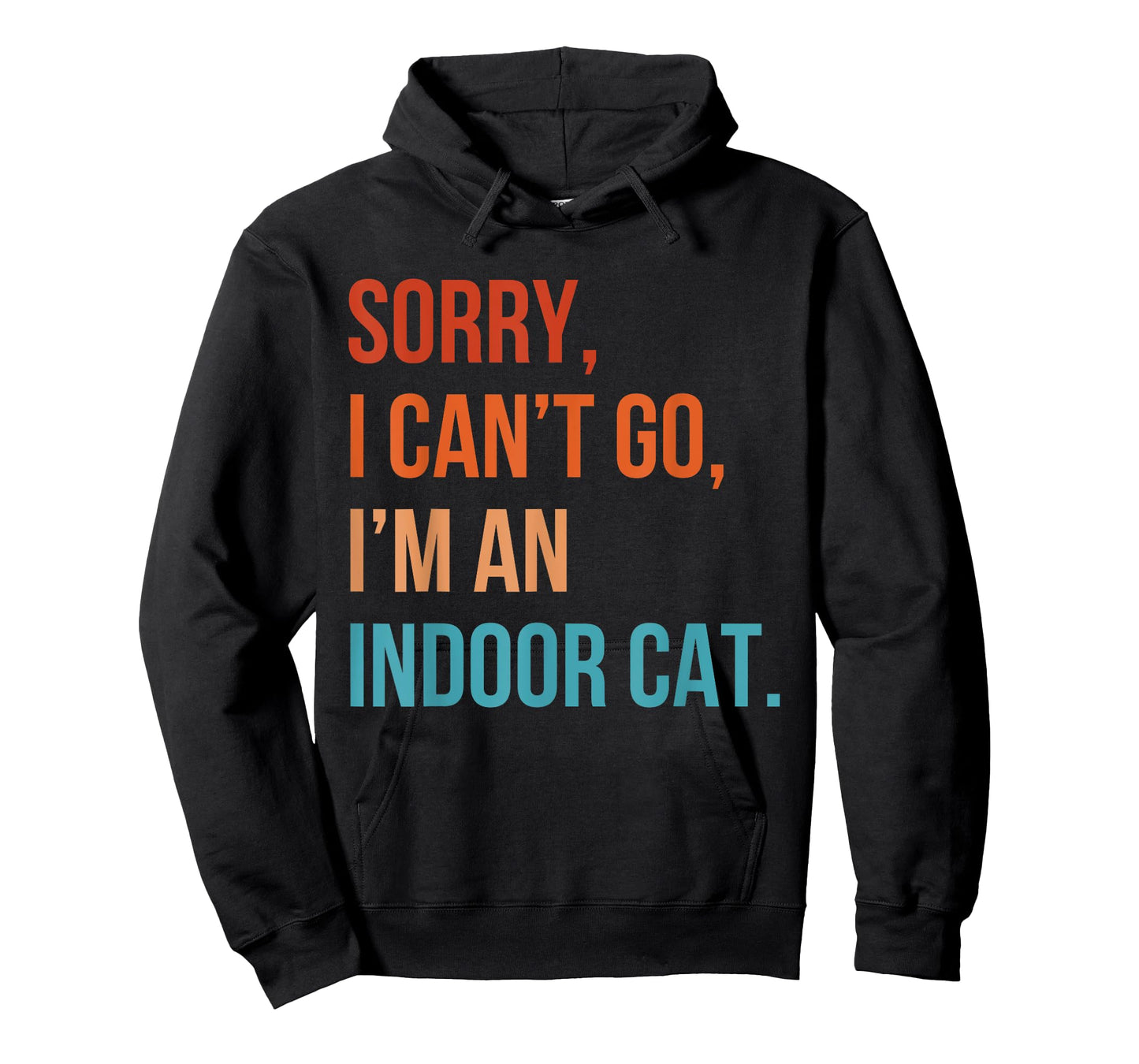 Sorry I Can’t Go I’m an Indoor Cat Funny Indoor Kitten Cat T-Shirt