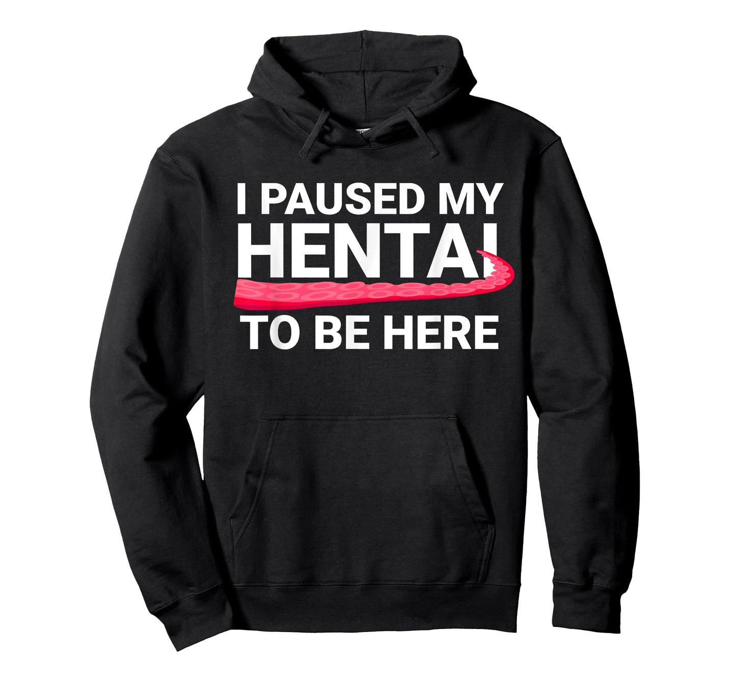 I Paused My Hentai To Be Here Funny Hentai Anime Lover T-Shirt