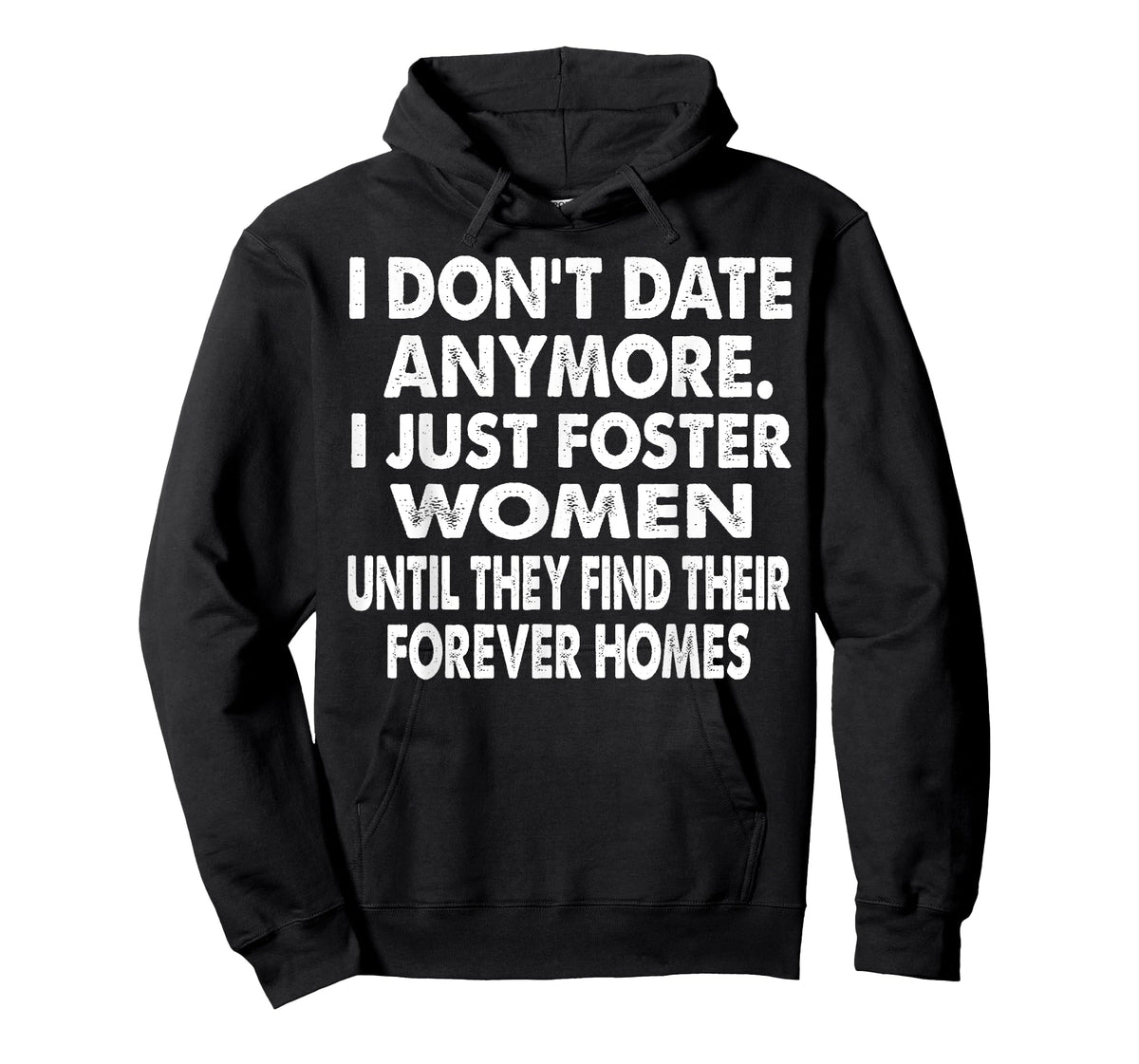 i just foster women until they find their forever homes T-Shirt