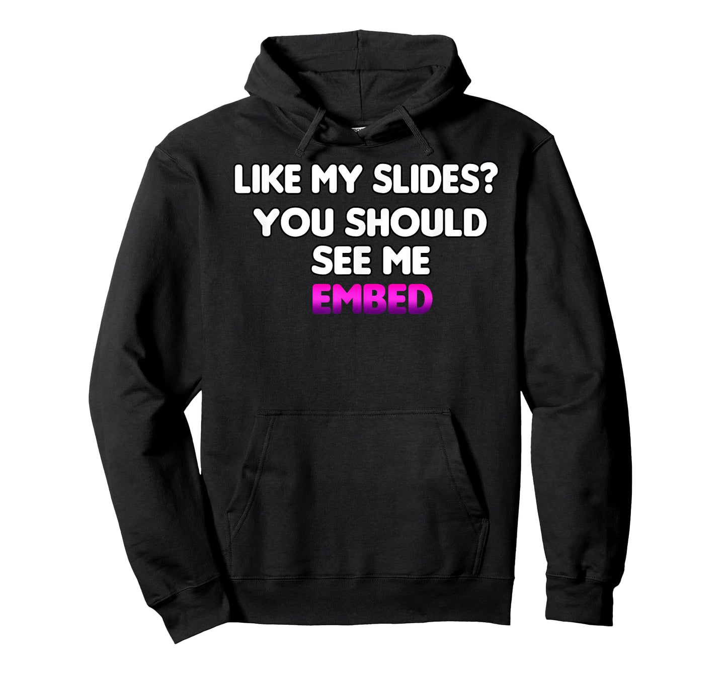 Histology Like My Slides You Should See Me Embed Funny T-Shirt