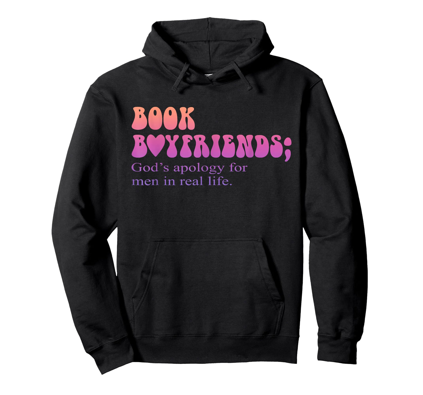 Book Boyfriends God's Apology For Men In Real Life Quote T-Shirt