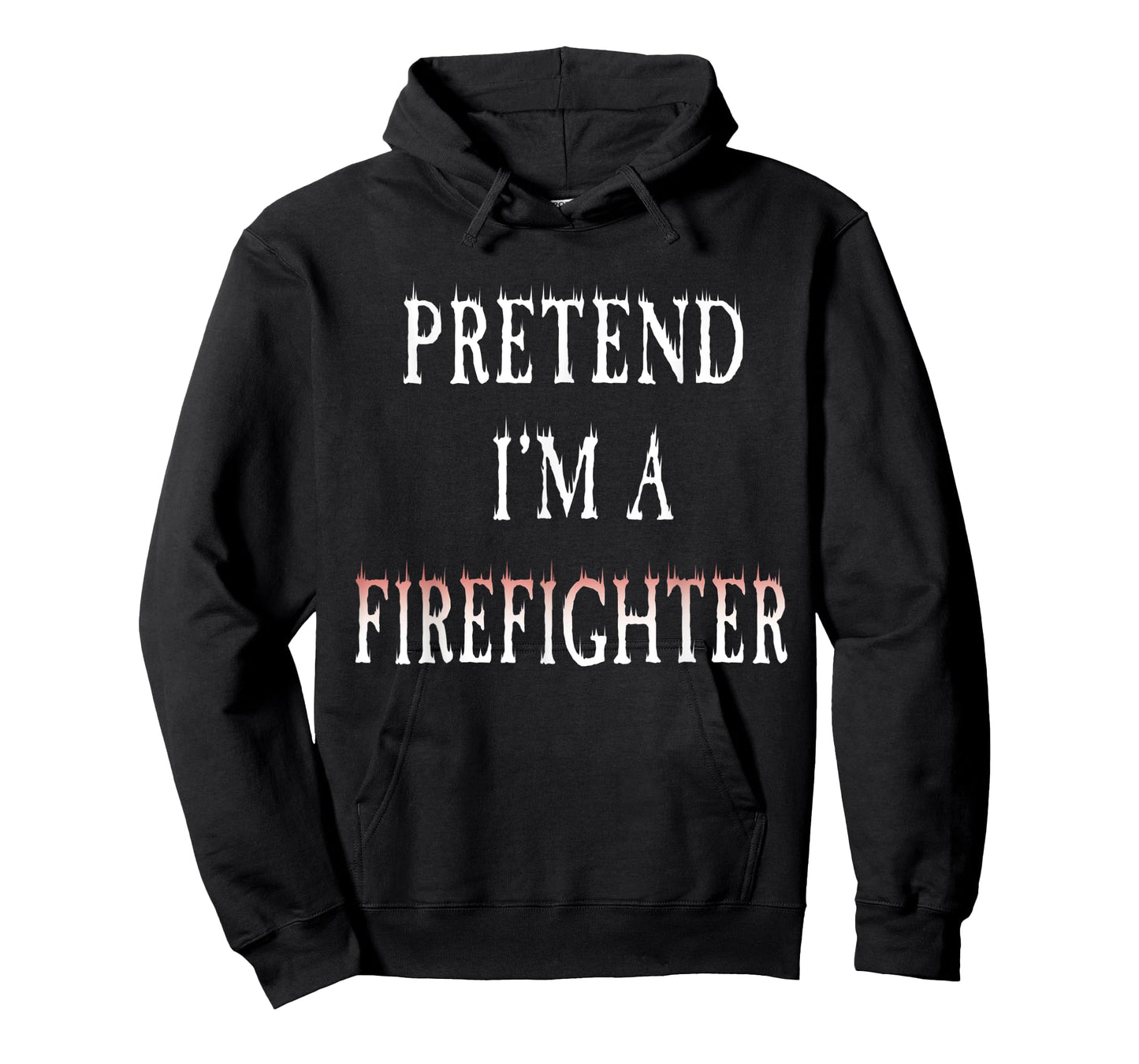 Pretend I'm A Firefighter Costume Funny Halloween Party T-Shirt