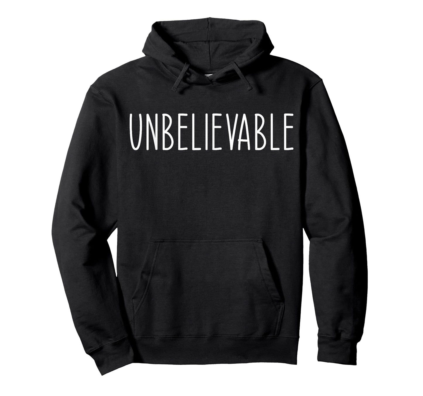 Unbelievable Funny Saying T-Shirt