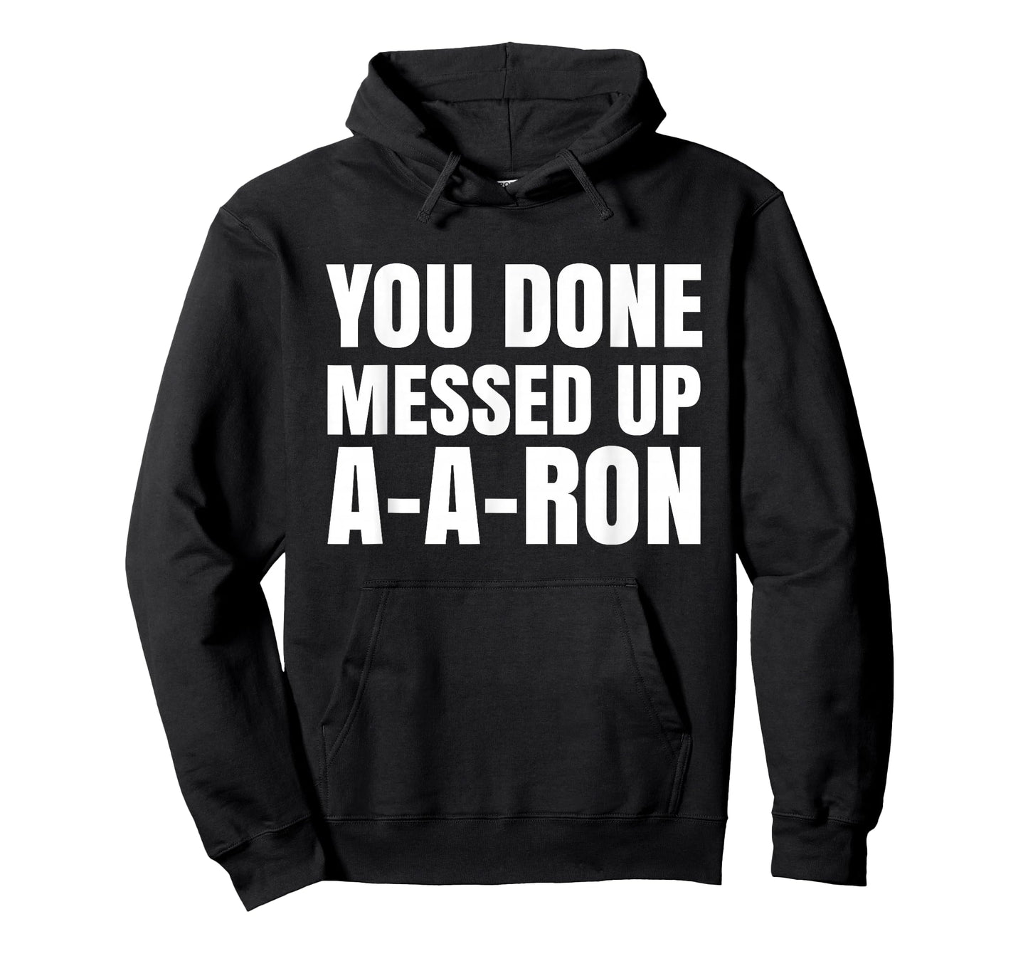 You Done Messed Up A-A-Ron Funny Teachers Humor T-Shirt