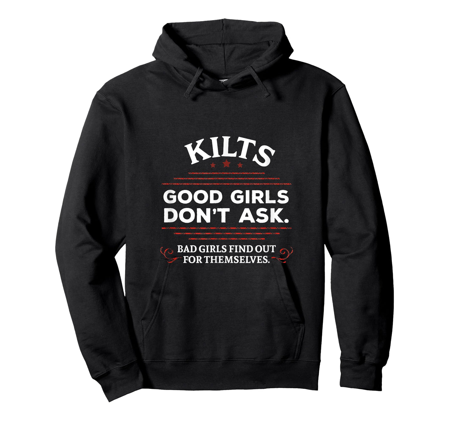 Funny Scottish Kilts Good Girls Don't Ask T-Shirt Scotland T-Shirt