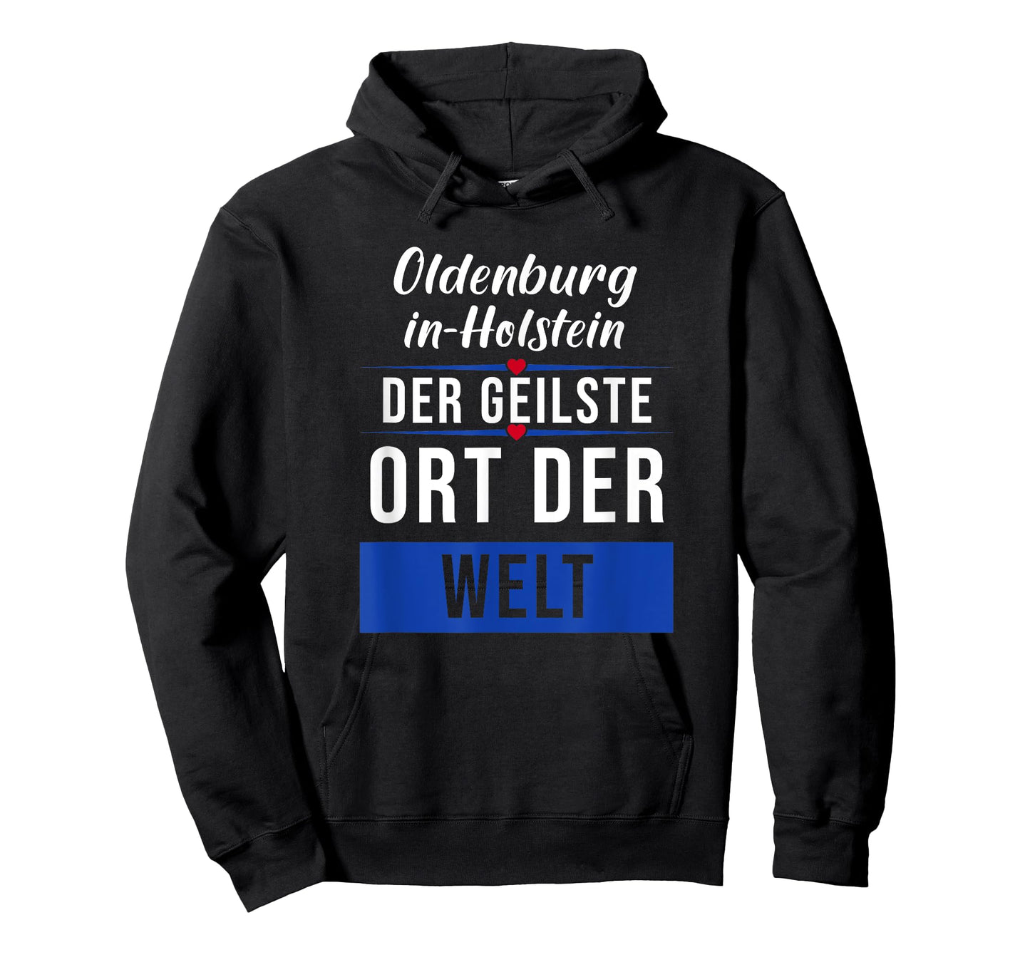 Oldenburg-in-Holstein der geilste Ort der Welt [German Language] T-Shirt