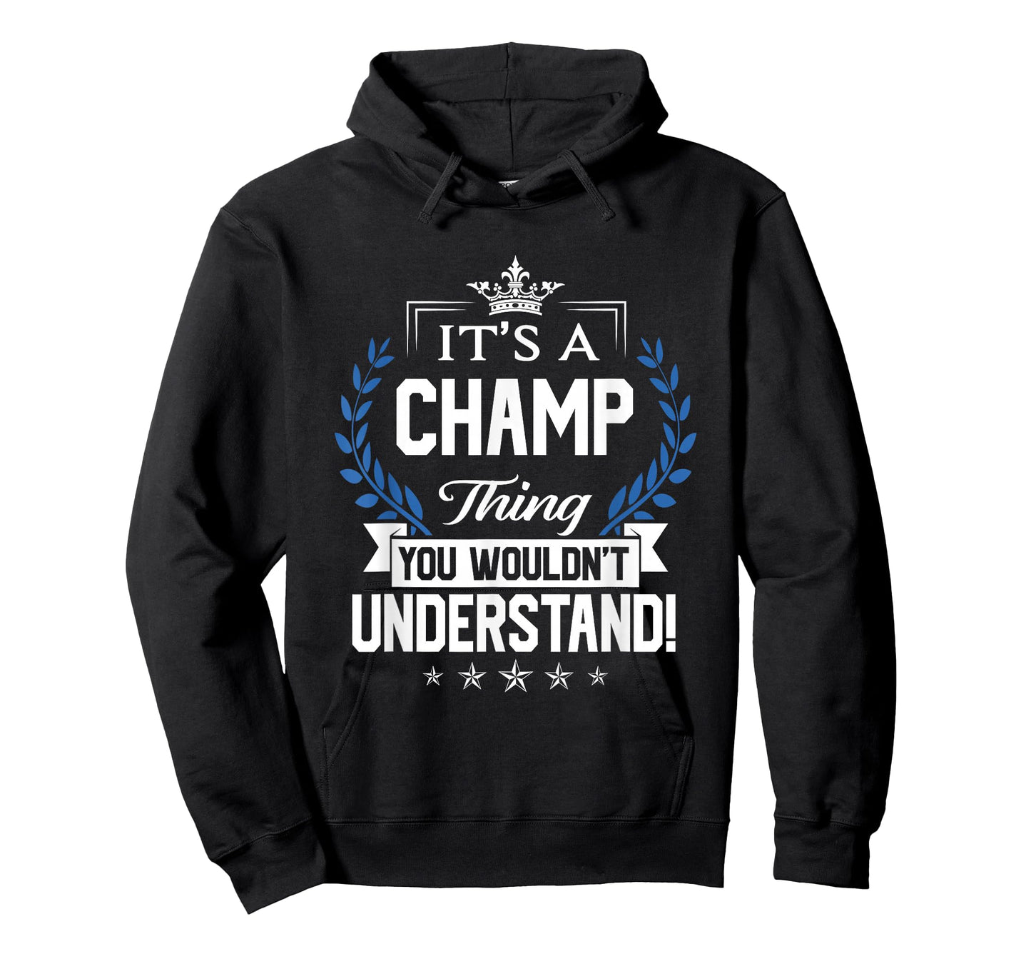 Champ Name - Champ Thing Name You Wouldn't Understand T-Shirt
