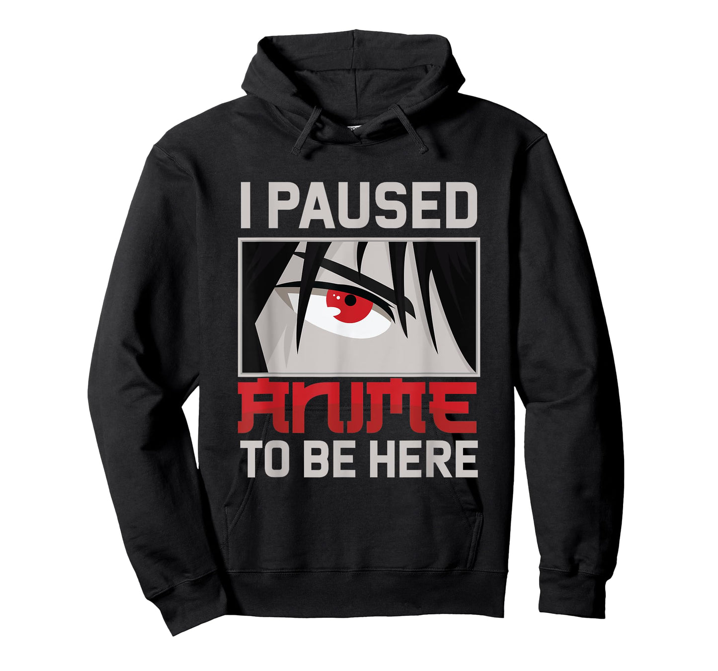 I Paused My Anime To Be Here Funny Kawaii Otaku Fan Gift T-Shirt