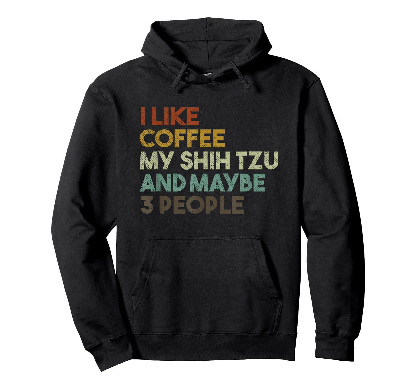 I Like Coffee My Shih Tzu And Maybe 3 People Funny Dog Men Women Kids T-Shirt