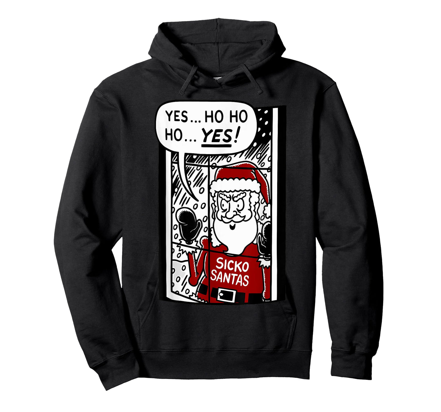 Yes... Ho Ho Ho... Yes Sicko Santas Funny Christmas T-Shirt