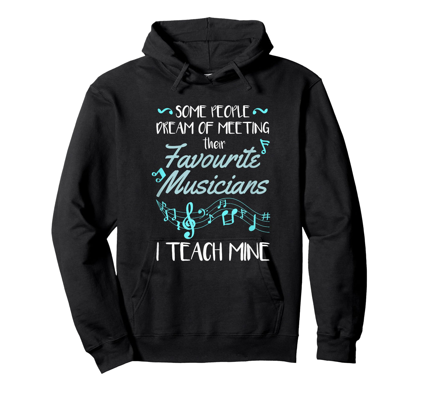 Some People Dream Of Meeting Their Favorite Music Teacher T-Shirt