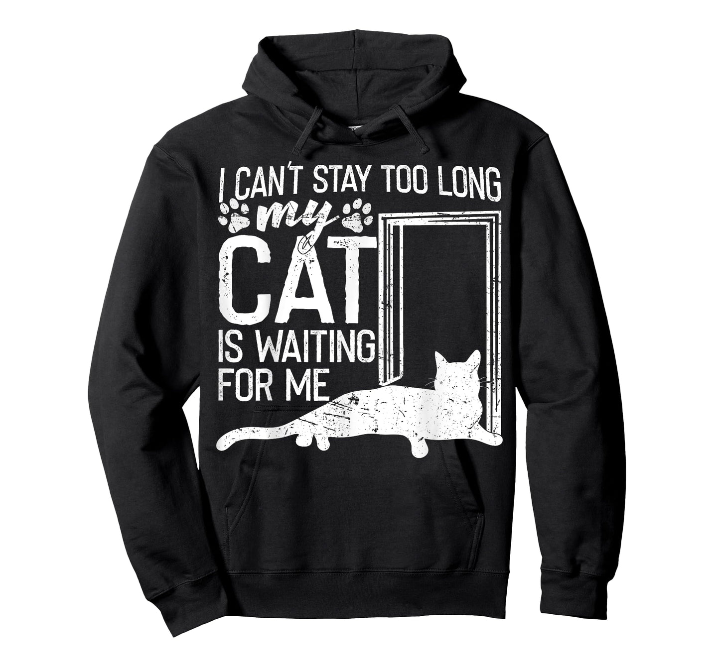 I Can't Stay Too Long. My Cat is Waiting For Me Cat Lover T-Shirt for Men Women Kids