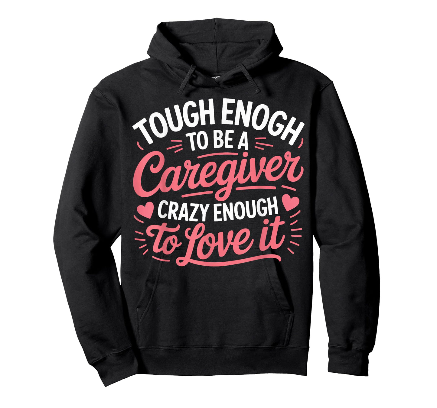 Tough Enough Caregiver Crazy Enough to Love It Gifts Women T-Shirt