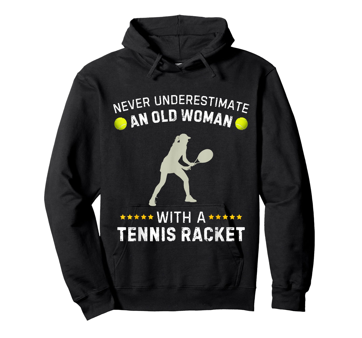 Never Underestimate An Old Woman With A Tennis Racket Funny T-Shirt