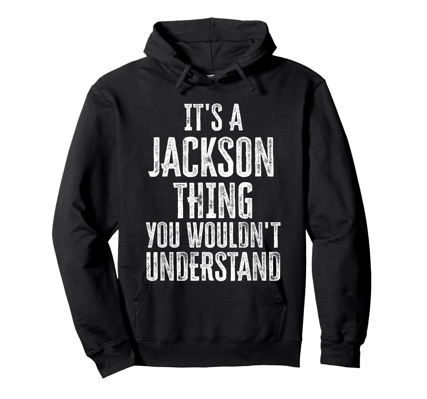 It's A Jackson Thing You Wouldn't Understand Family Name T-Shirt