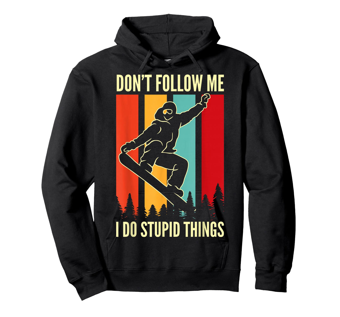 Snowboard Don't Follow Me I Do Stupid Things Winter Sports T-Shirt