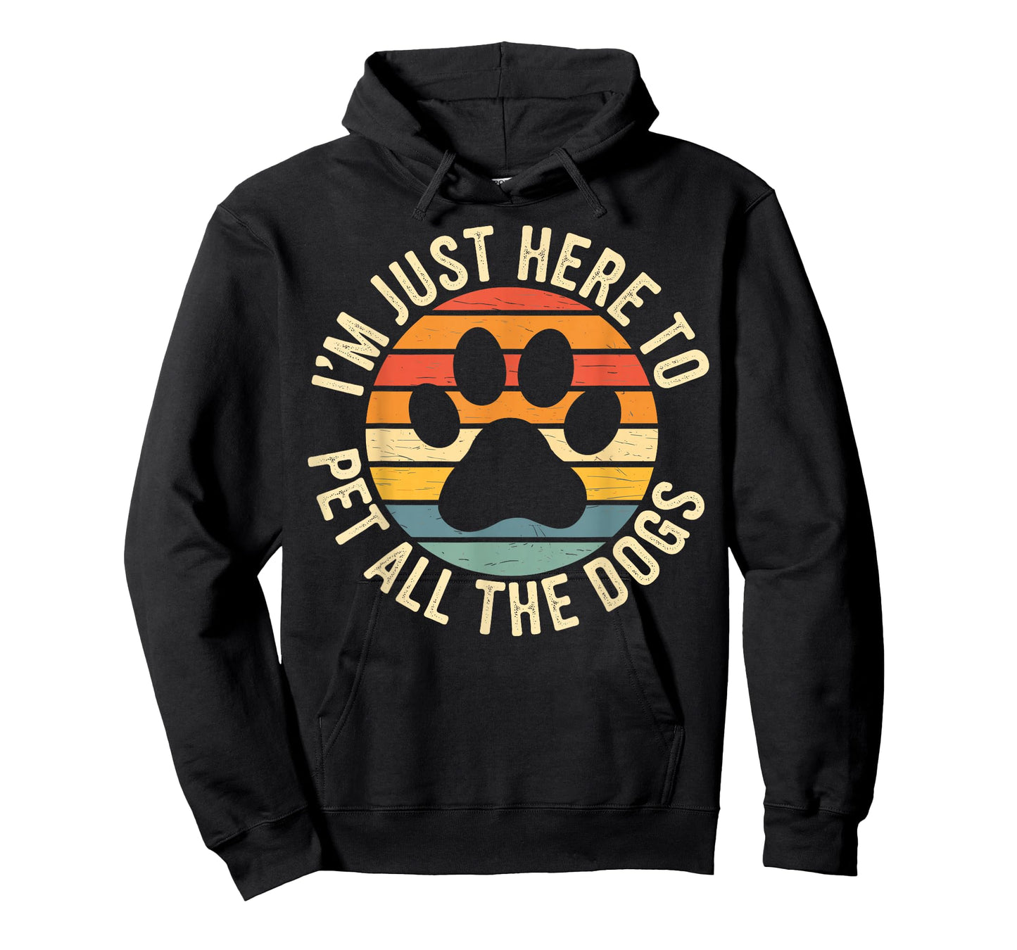 I'm Just Here To Pet All The Dogs Funny Dog Lover Dog Paw T-Shirt