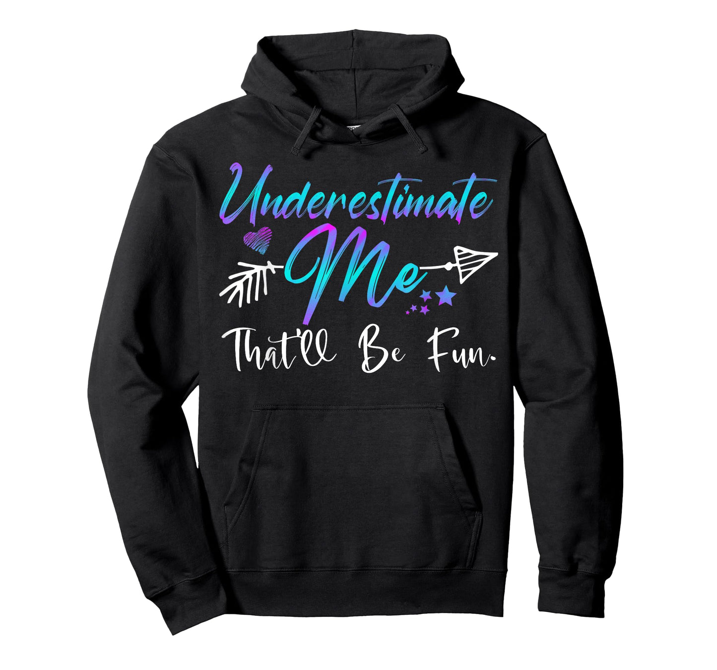 Underestimate Me That'll Be Fun Funny Gifts for Men Women T-Shirt