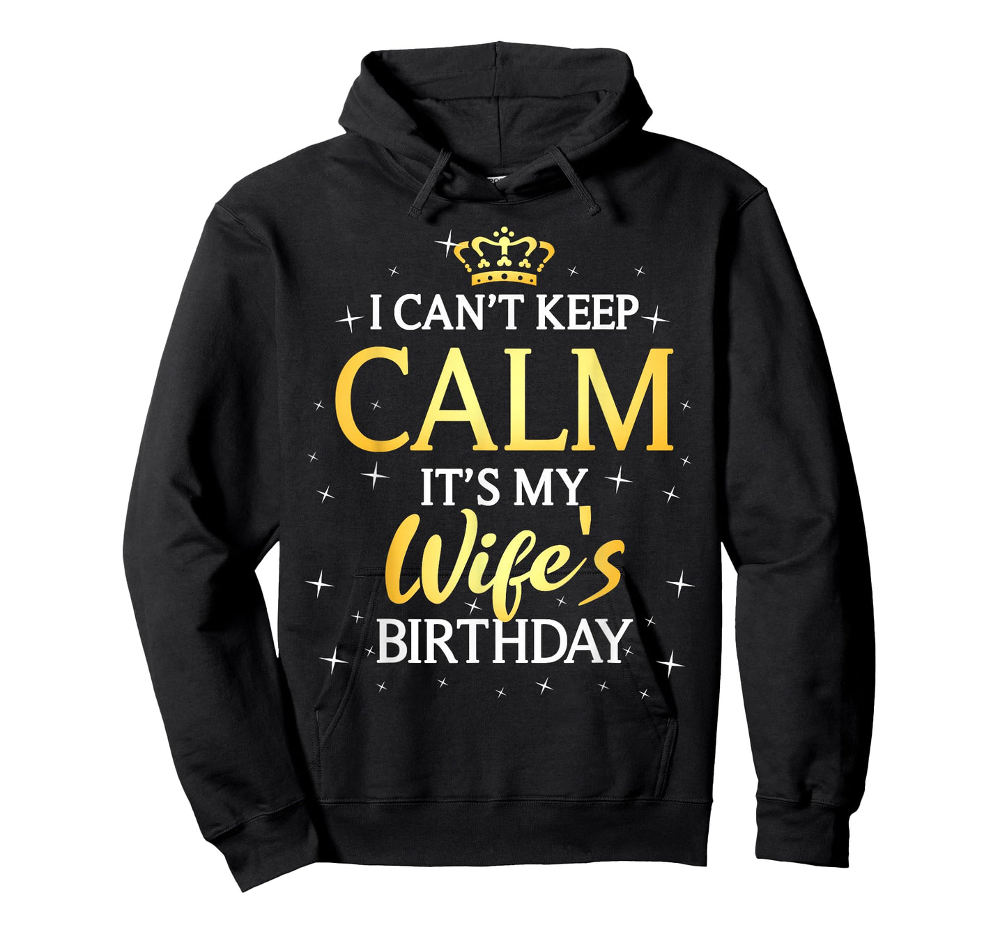 I Can't Keep Calm It's My Wife Birthday Gift Bday Party T-Shirt