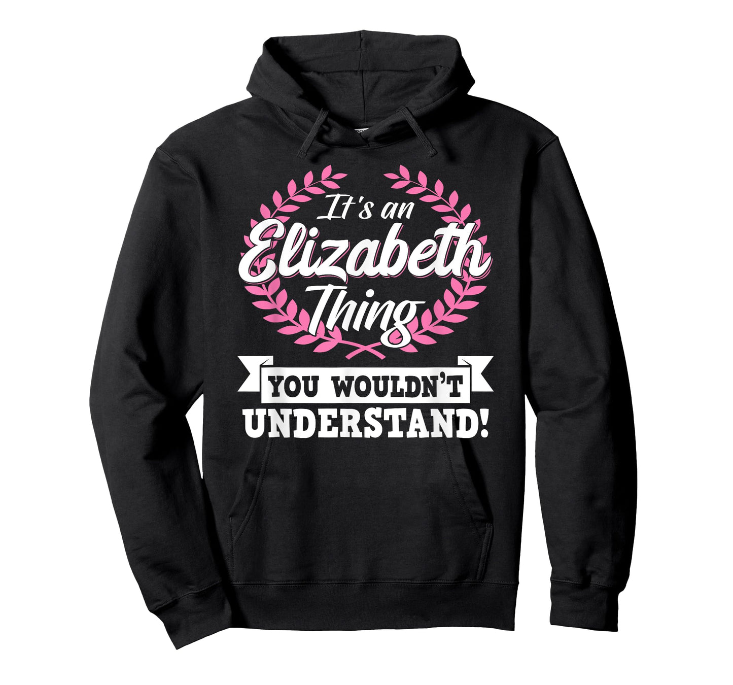It's An Elizabeth Thing You Wouldn't Understand Name T-Shirt